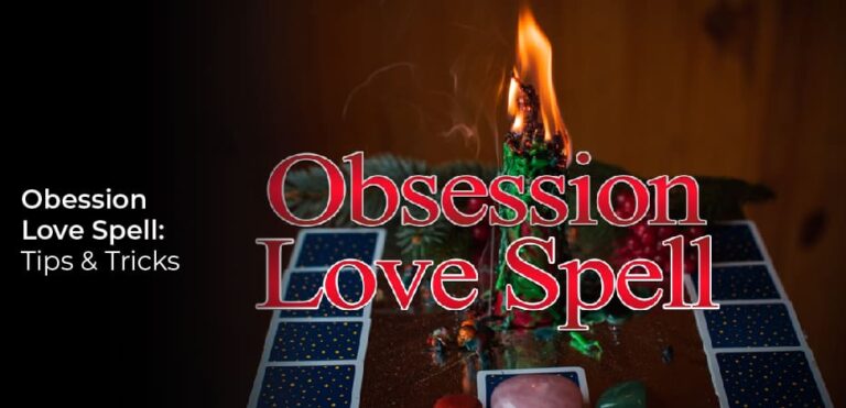 OBSESSION LOVE SPELL: TIPS & TRICKS